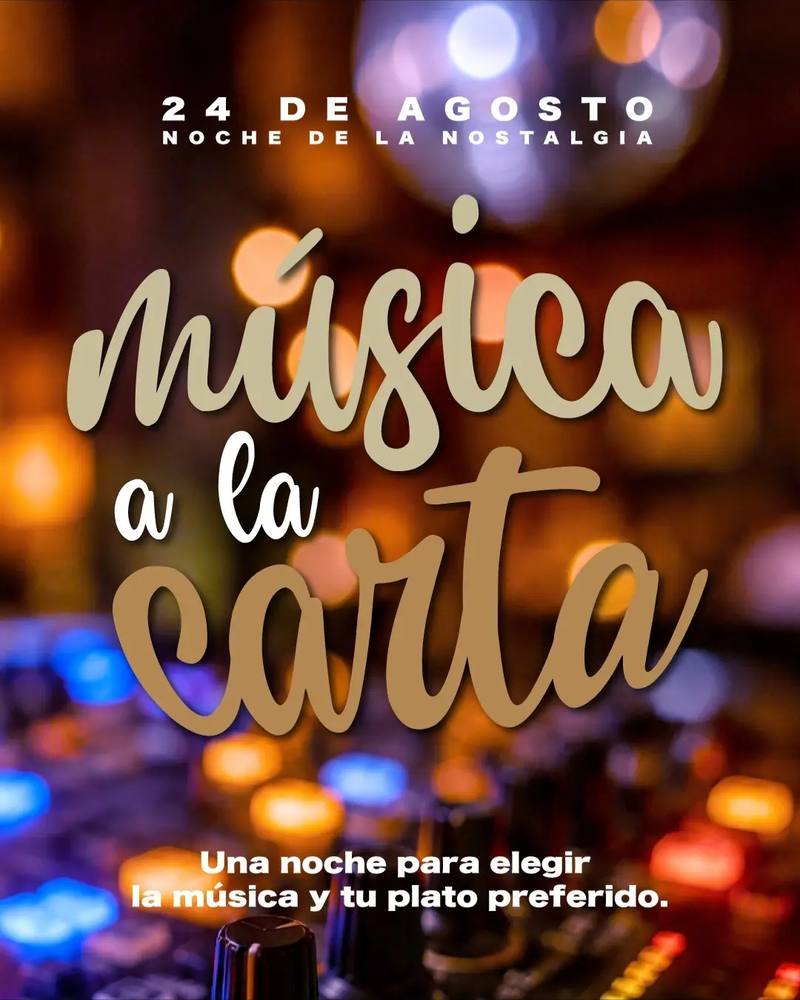 Afiche de la Noche de la Nostalgia, 24 de agosto: música a la carta, una noche para elegir la música y tu plato preferido